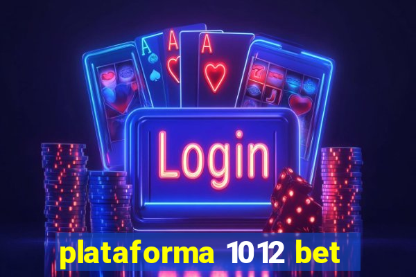 plataforma 1012 bet